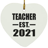 Teacher Established EST. 2021 - Heart Ornament