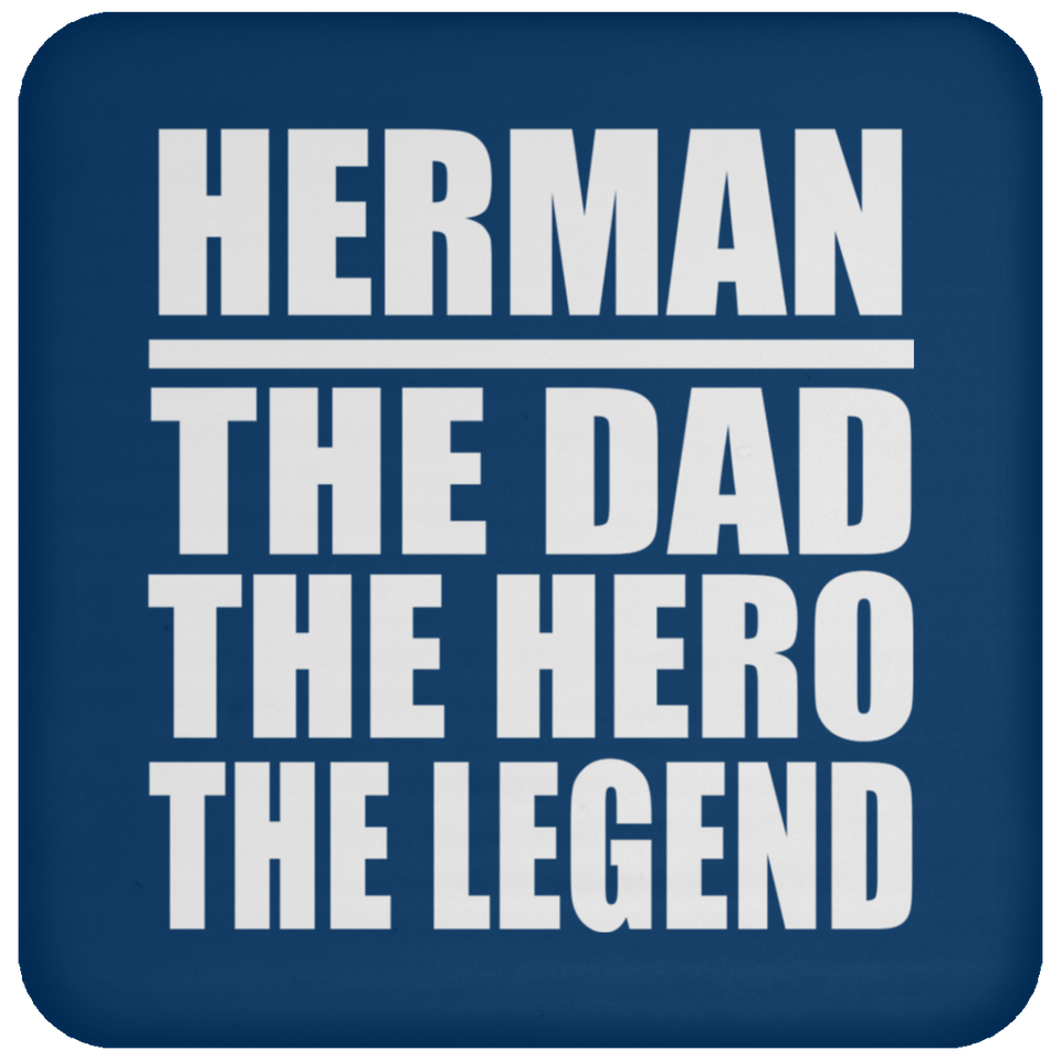Herman The Dad The Hero The Legend - Drink Coaster