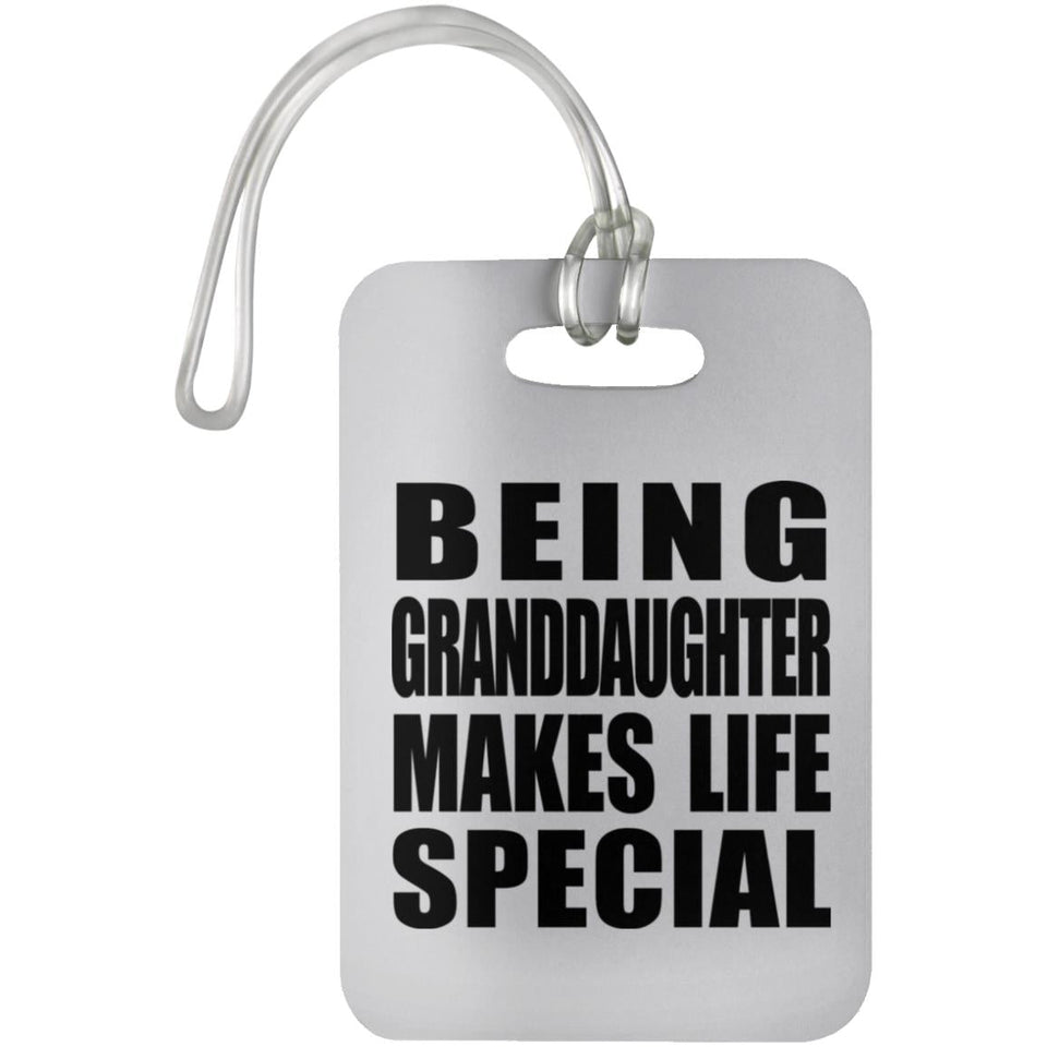 Being Granddaughter Makes Life Special - Luggage Bag Tag