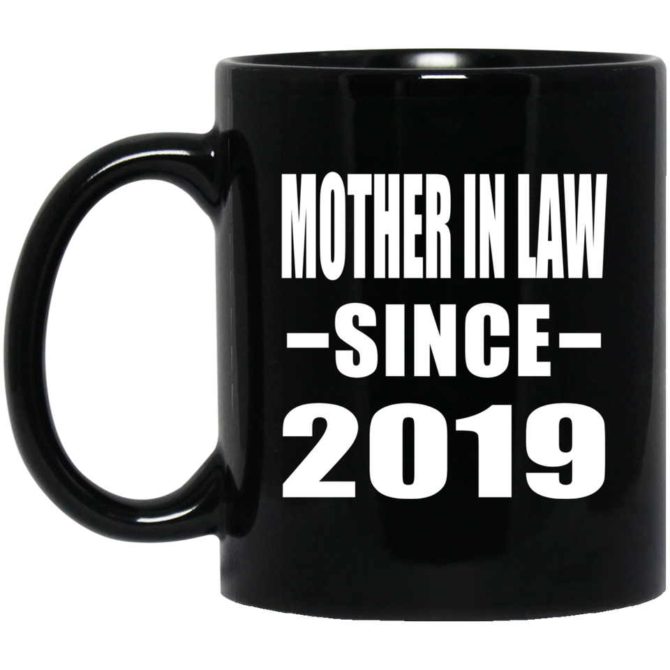 Mother In Law Since 2019 - 11oz Coffee Mug Black