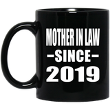 Mother In Law Since 2019 - 11oz Coffee Mug Black