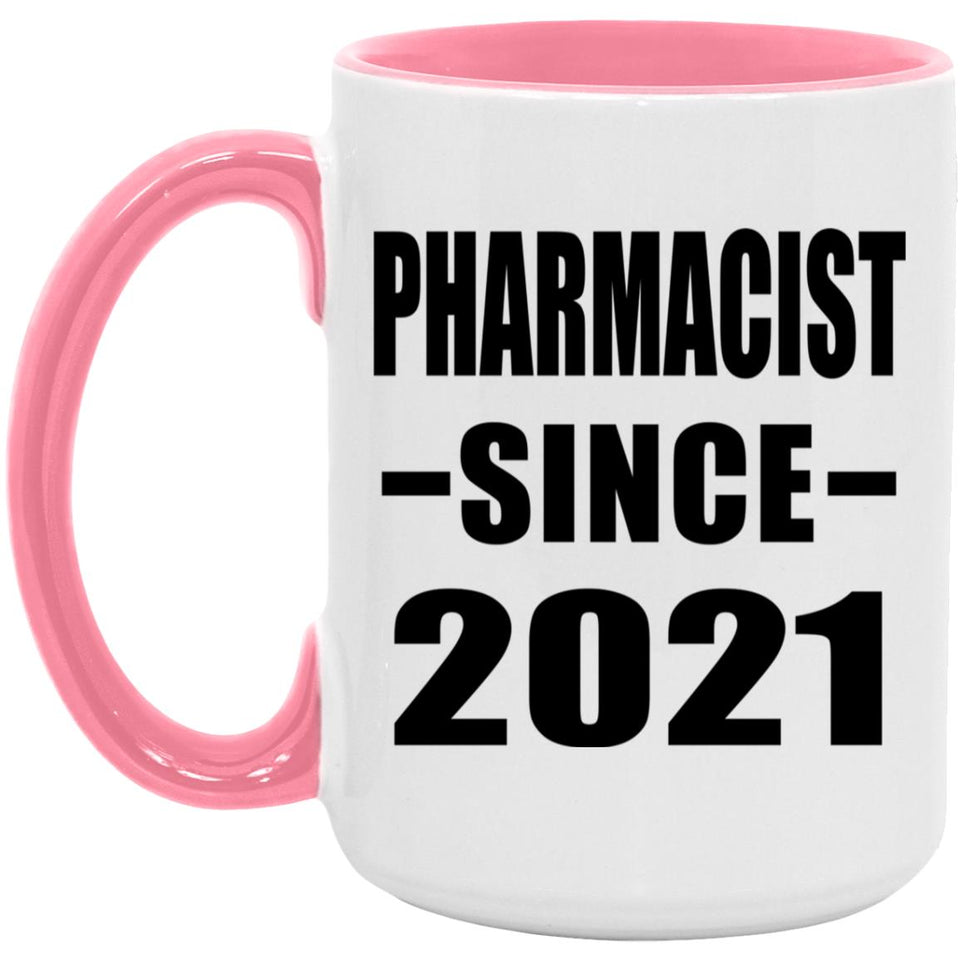 Pharmacist Since 2021 - 15oz Accent Mug Pink