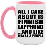 All I Care About Is Finnish Lapphund - 15oz Accent Mug Pink