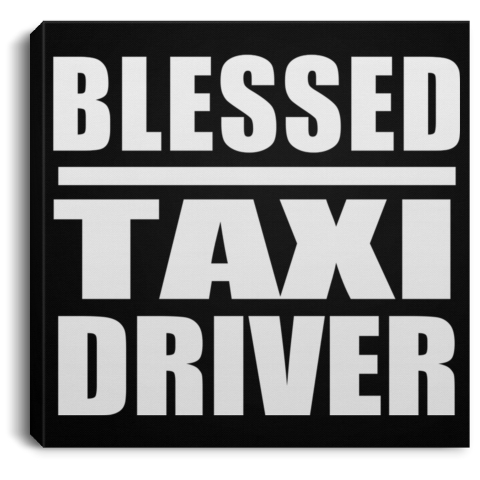 Blessed Taxi Driver - Canvas Square