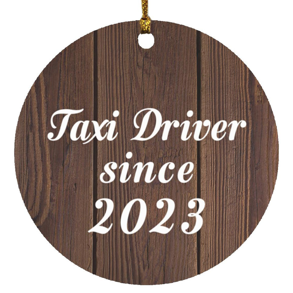 Taxi Driver Since 2023 - Circle Ornament D