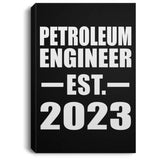 Petroleum Engineer Established EST. 2023 - Canvas Portrait