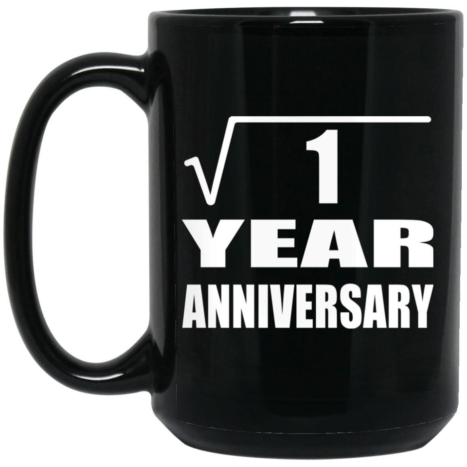 1st Anniversary Square Root of 1 Year Anniversary - 15oz Coffee Mug Black