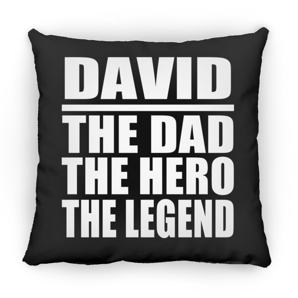 David The Dad The Hero The Legend - Throw Pillow Black