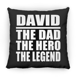 David The Dad The Hero The Legend - Throw Pillow Black