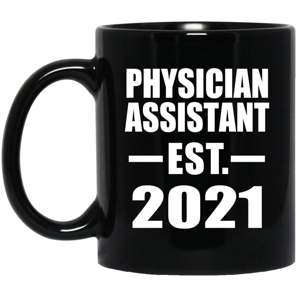 Physician Assistant Established EST. 2021 - 11oz Coffee Mug Black
