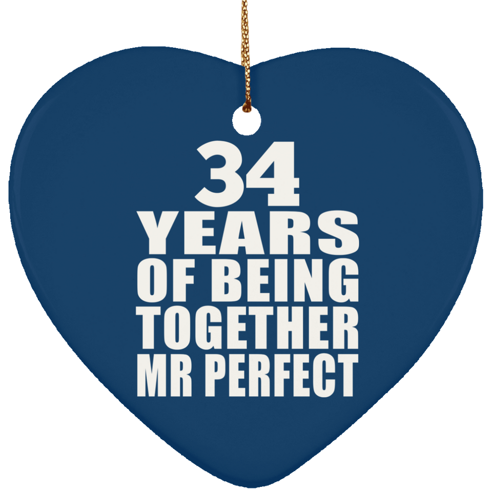 34th Anniversary 34 Years Of Being Mr Perfect - Heart Ornament
