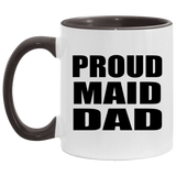 Proud Maid Dad - 11oz Accent Mug Black
