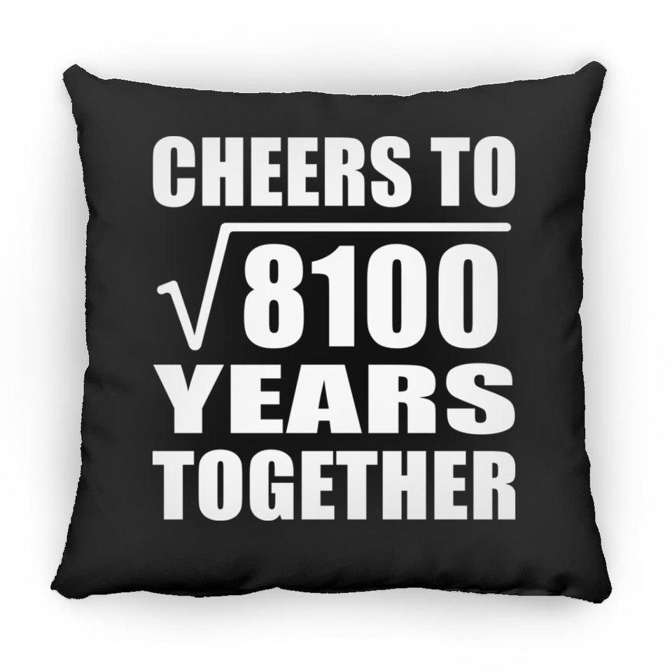 90th Anniversary Cheers To Square Root of 8100 Years Together - Throw Pillow Black