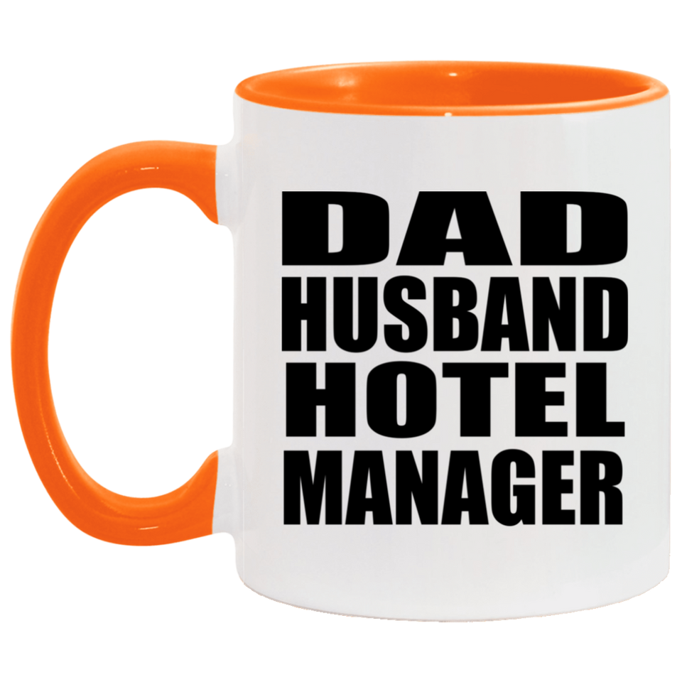 Dad Husband Hotel Manager - 11oz Accent Mug Orange