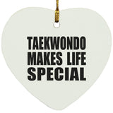 Taekwondo Makes Life Special - Heart Ornament