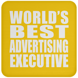 World's Best Advertising Executive - Drink Coaster