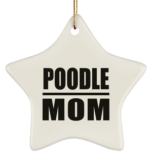 Poodle Mom - Star Ornament