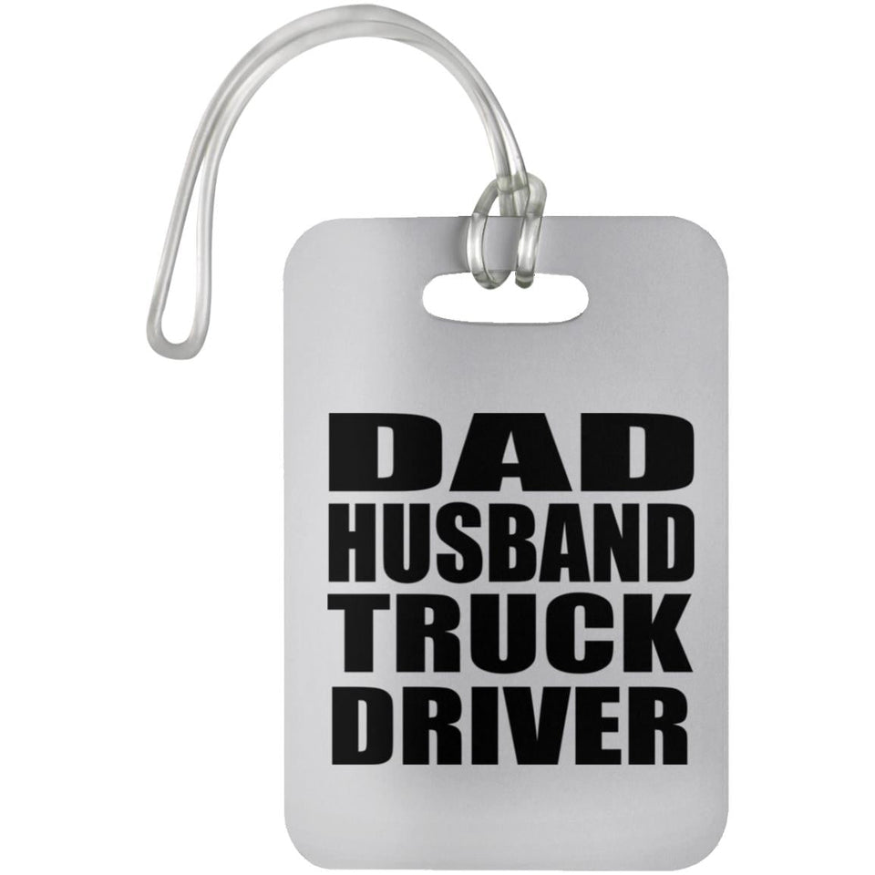 Dad Husband Truck Driver - Luggage Bag Tag