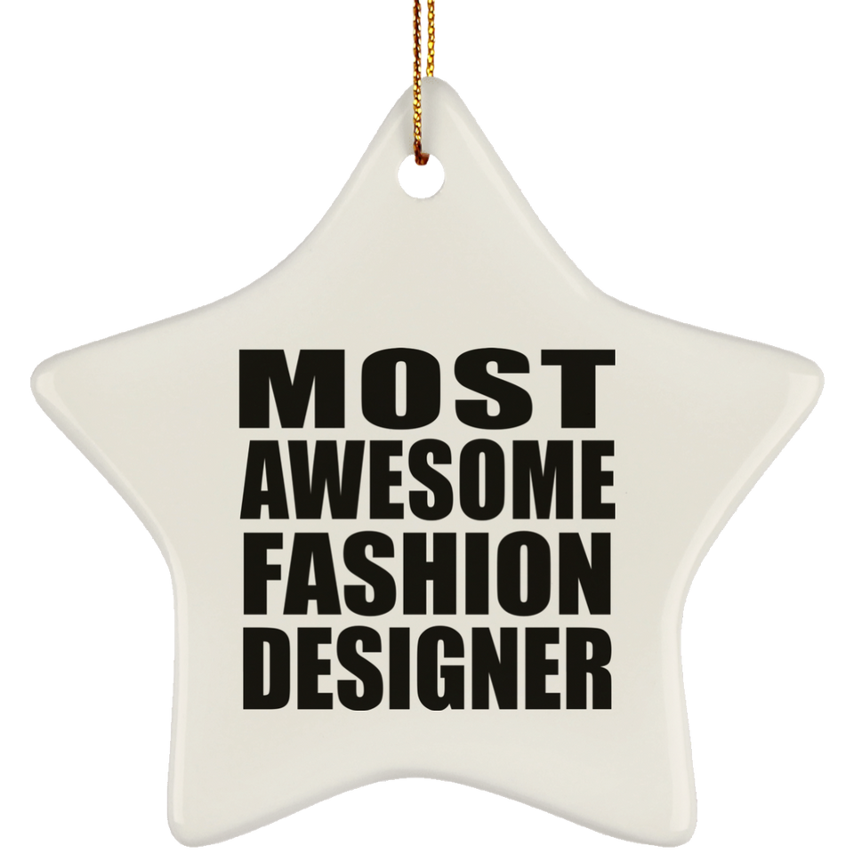 Most Awesome Fashion Designer - Star Ornament