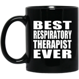 Best Respiratory Therapist Ever - 11 Oz Coffee Mug