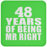 48th Anniversary 48 Years Of Being Mr Right - Drink Coaster