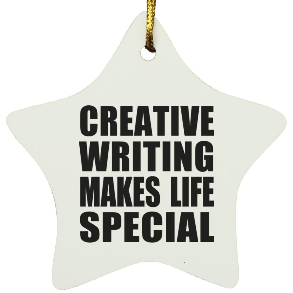 Creative Writing Makes Life Special - Star Ornament
