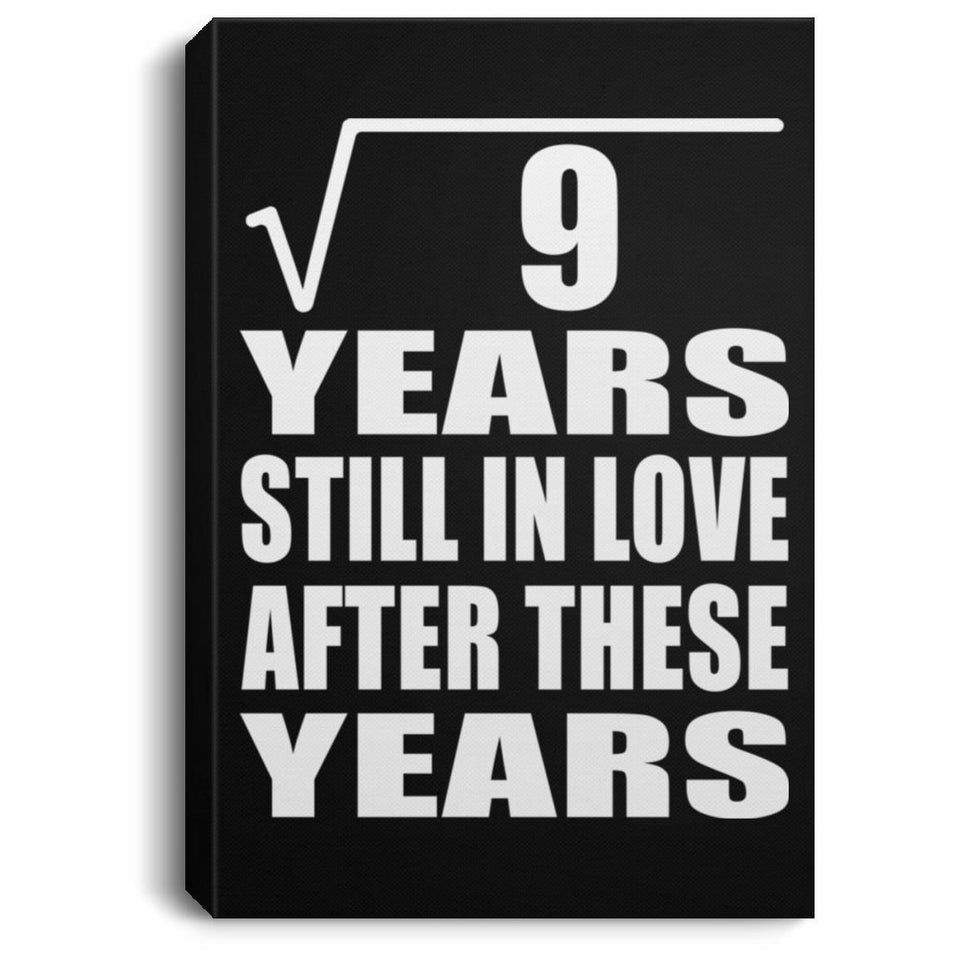 3rd Anniversary Square Root of 9 Years Still In Love - Canvas Portrait