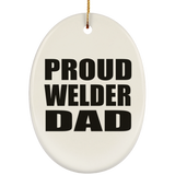 Proud Welder Dad - Oval Ornament