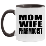 Mom Wife Pharmacist - 11oz Accent Mug Black