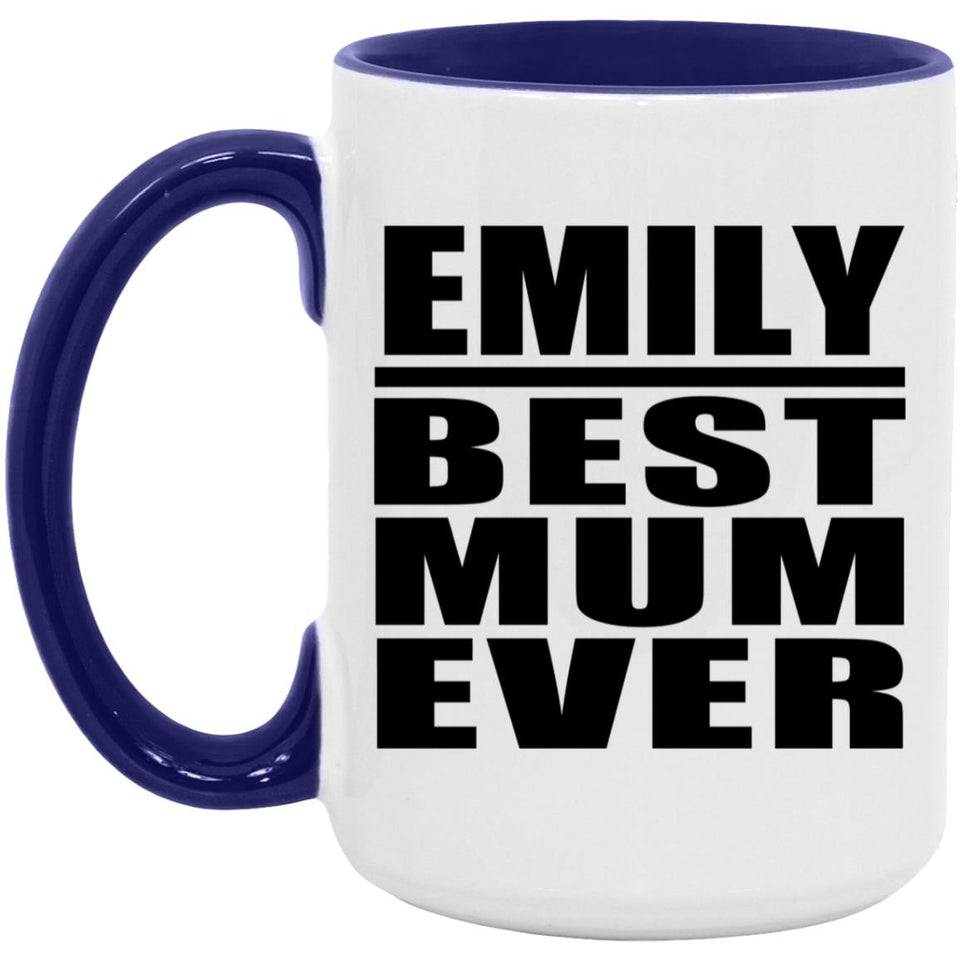 Emily Best Mum Ever - 15oz Accent Mug Purple
