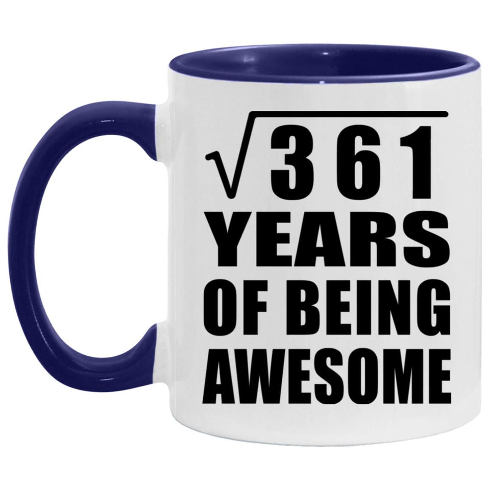 19th Birthday Square Root Of 361 Years Of Being Awesome - 11oz Accent Mug Purple