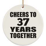 37th Anniversary Cheers To 37 Years Together - Circle Ornament