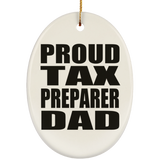 Proud Tax Preparer Dad - Oval Ornament