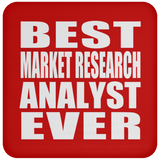 Best Market Research Analyst Ever - Drink Coaster