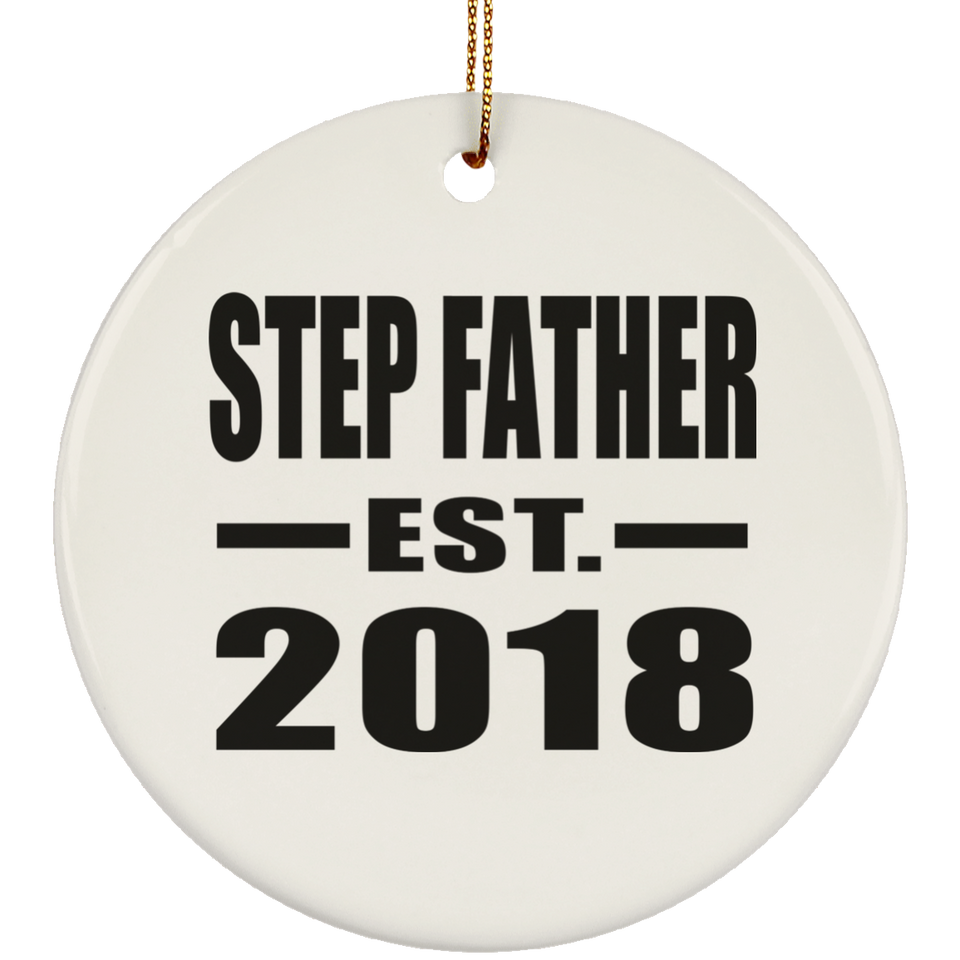 Step Father Established EST. 2018 - Circle Ornament