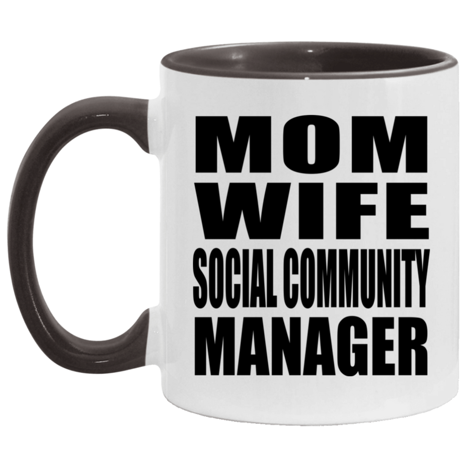 Mom Wife Social Community Manager - 11oz Accent Mug Black