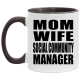 Mom Wife Social Community Manager - 11oz Accent Mug Black