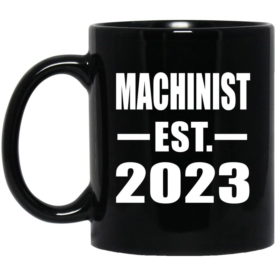 Machinist Established EST. 2023 - 11oz Coffee Mug Black