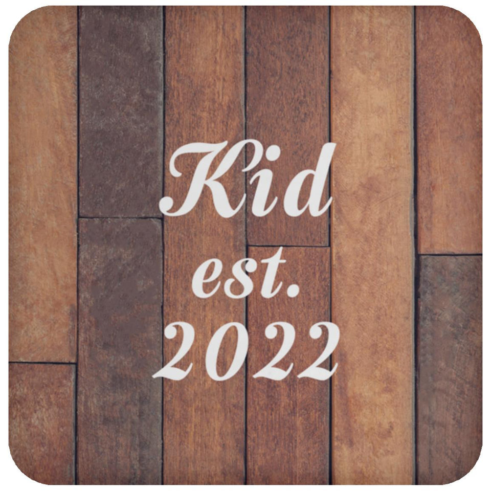 Kid Established Est. 2022 - Drink Coaster E