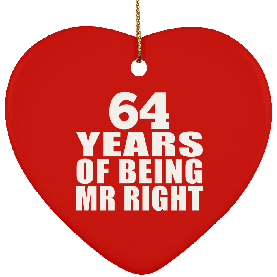 64th Anniversary 64 Years Of Being Mr Right - Heart Ornament