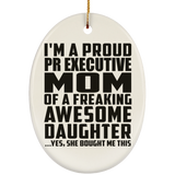 Proud Pr Executive Mom Of Awesome Daughter - Oval Ornament