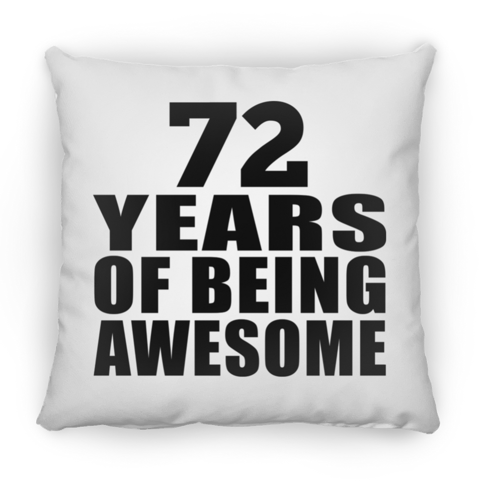 72nd Birthday 72 Years Of Being Awesome - Throw Pillow