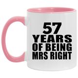 57th Anniversary 57 Years Of Being Mrs Right - 11oz Accent Mug Pink