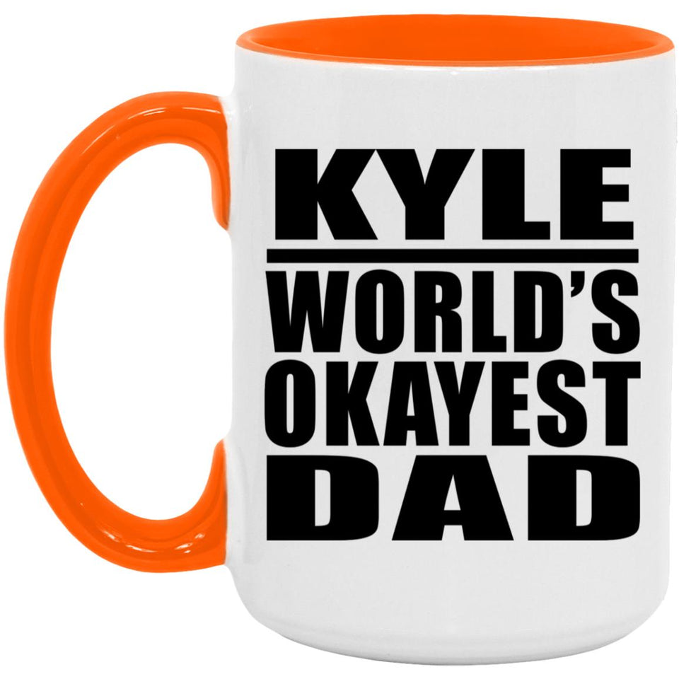 Kyle World's Okayest Dad - 15oz Accent Mug Orange