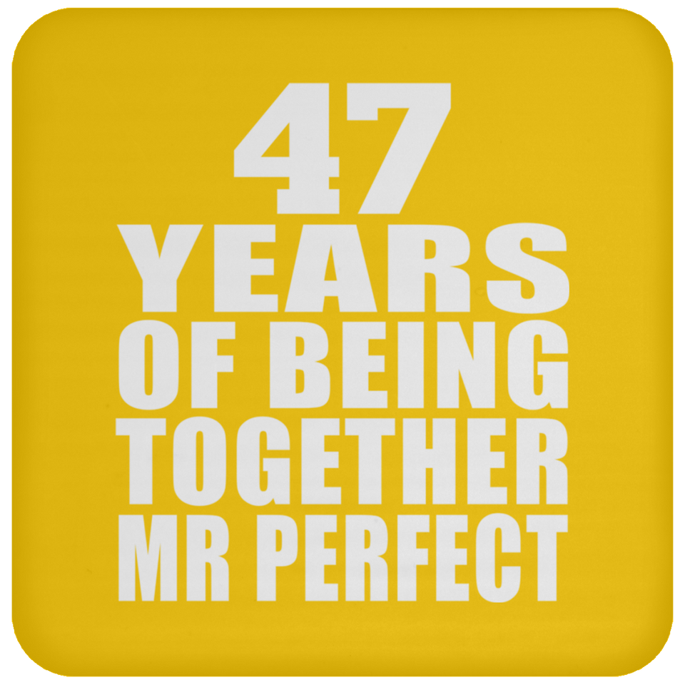 47th Anniversary 47 Years Of Being Mr Perfect - Drink Coaster