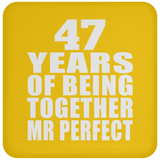 47th Anniversary 47 Years Of Being Mr Perfect - Drink Coaster