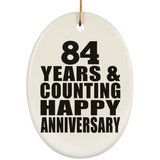 Happy 84th Anniversary 84 Years & Counting - Oval Ornament