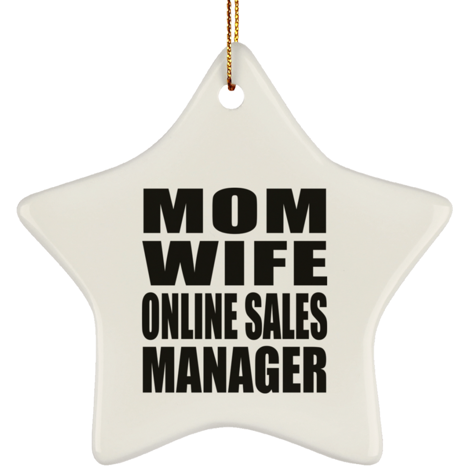 Mom Wife Online Sales Manager - Star Ornament