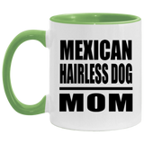 Mexican Hairless Dog Mom - 11oz Accent Mug Green