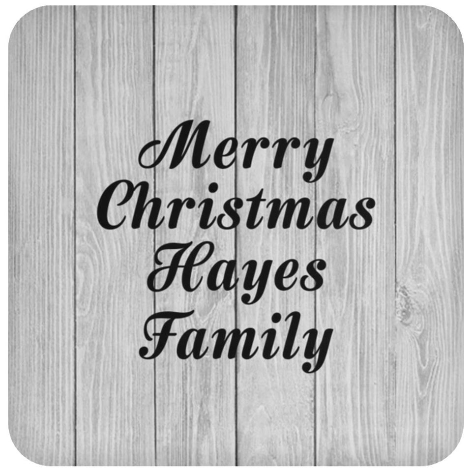 Merry Christmas Hayes Family - Drink Coaster F